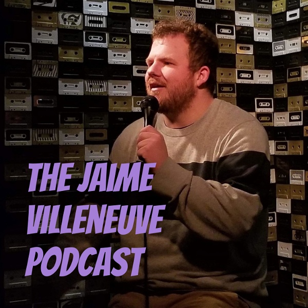 Artwork for the Jaime Villeneuve podcast