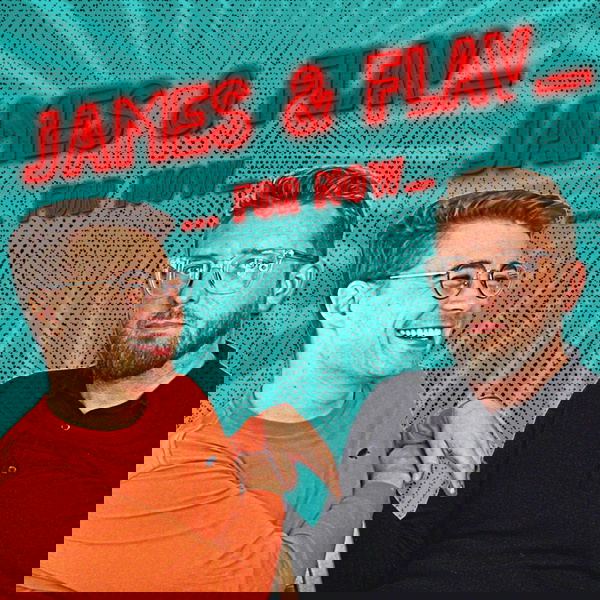 Artwork for The James & Flav...For Now Podcast