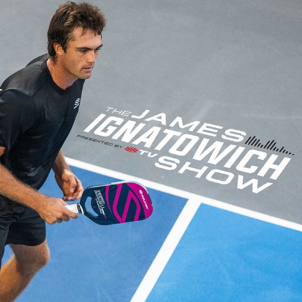 Artwork for The James Ignatowich Pickleball Show