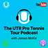 The UTR Pro Tennis Tour Podcast with James McKie