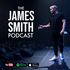 The James Smith Podcast