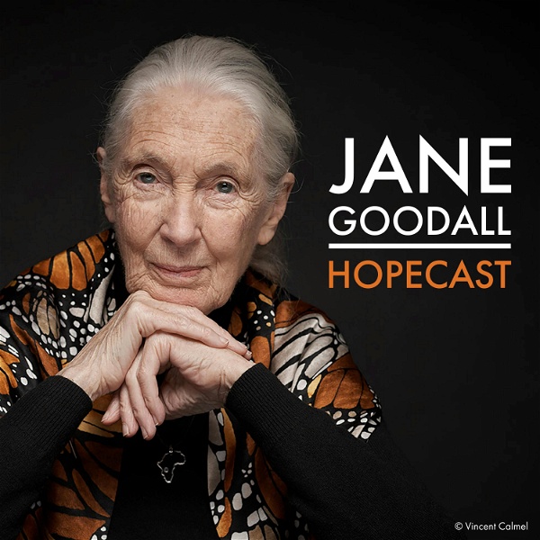 Artwork for The Jane Goodall Hopecast