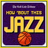 How Bout This Jazz