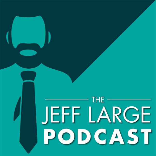 Artwork for The Jeff Large Podcast