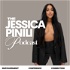 The Jessica Pinili Podcast