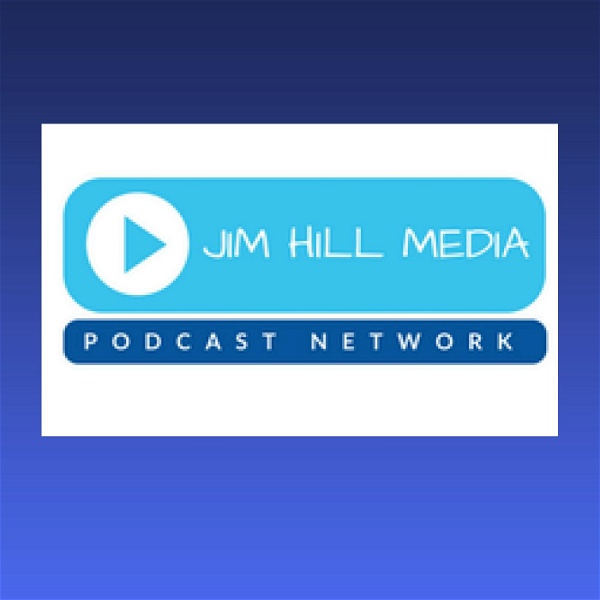 Artwork for The Jim Hill Media Podcast Network