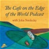 The Cafe on the Edge of the World Podcast