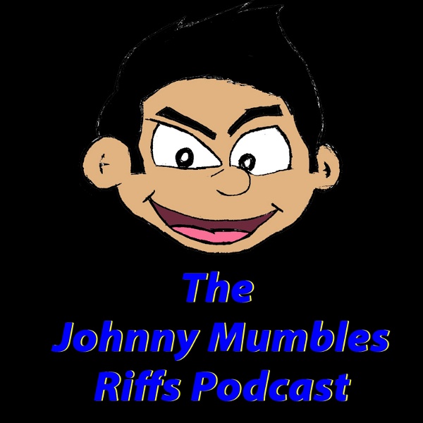Artwork for The Johnny Mumbles Riffs Podcast