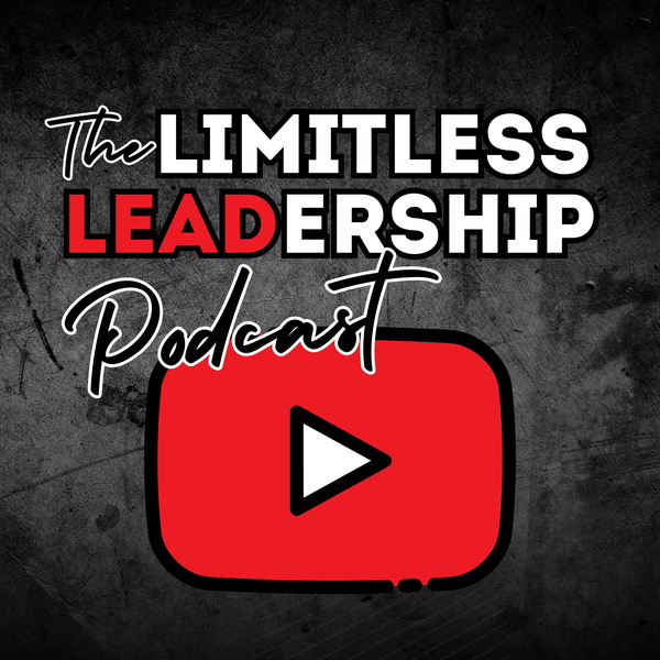 Artwork for The Limitless Leadership Podcast