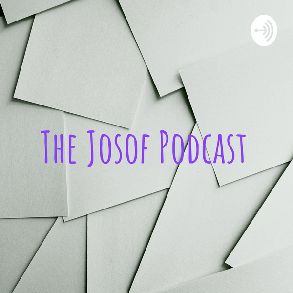 Artwork for The Josof Podcast