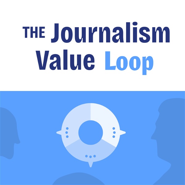 Artwork for The Journalism Value Loop