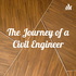 The Journey of a Civil Engineer