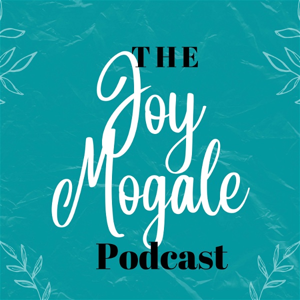 Artwork for The Joy Mogale Podcast