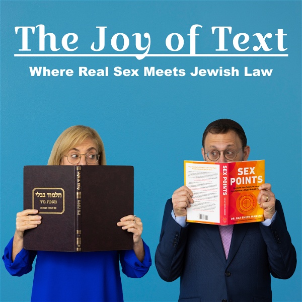 Artwork for The Joy of Text: Where Real Sex Meets Jewish Law