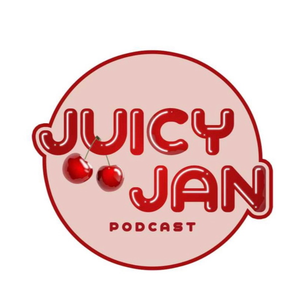 Artwork for The Juicy Jan Podcast