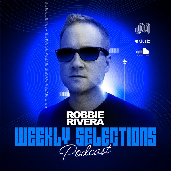 Artwork for Robbie Rivera's Weekly Selection