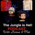 The Jungle Is Hell Podcast