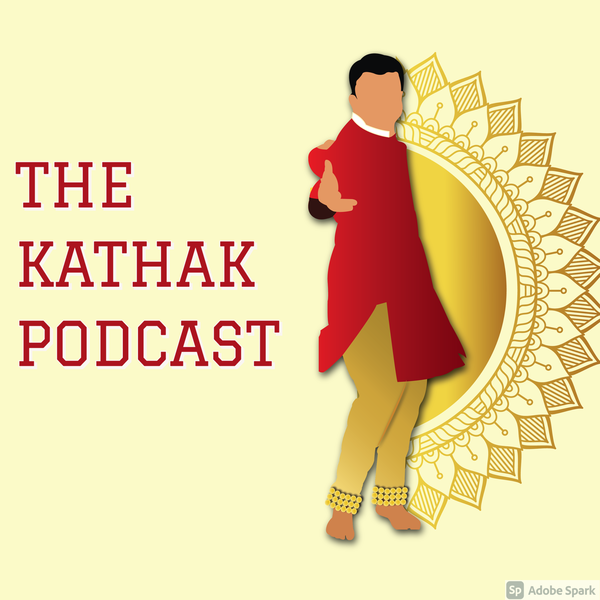 Artwork for The Kathak Podcast : Kathak Ka Chakkar