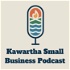 The Kawartha Small Business Podcast