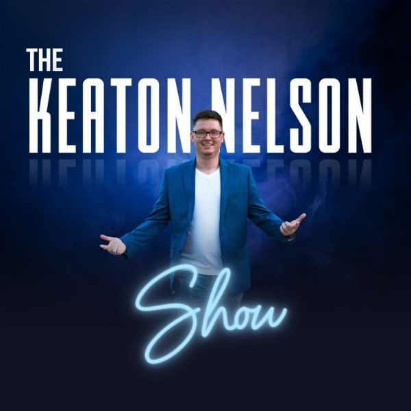 Artwork for The Keaton Nelson Show