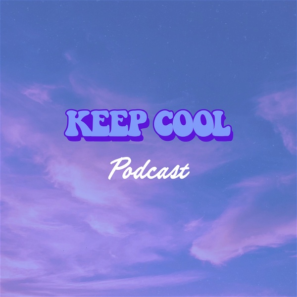 Artwork for The Keep Cool Podcast