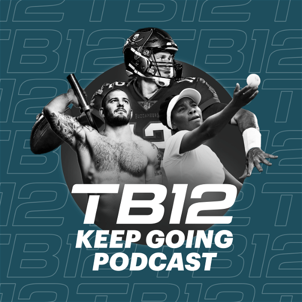 Artwork for The Keep Going Podcast – Powered by TB12