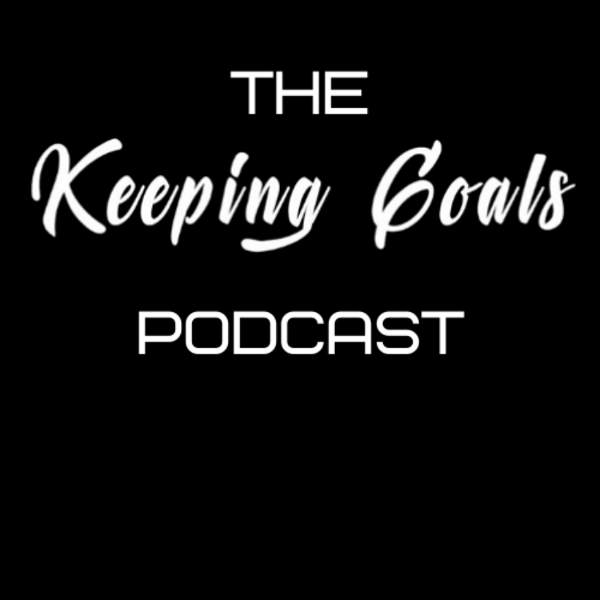 Artwork for The Keeping Goals Podcast