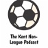 The Kent Non-League Football Podcast