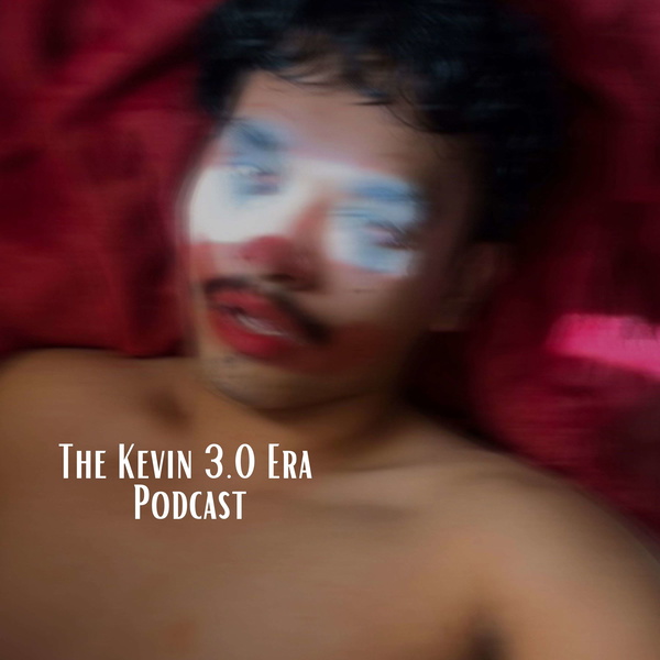 Artwork for The Kevin 3.0 Era