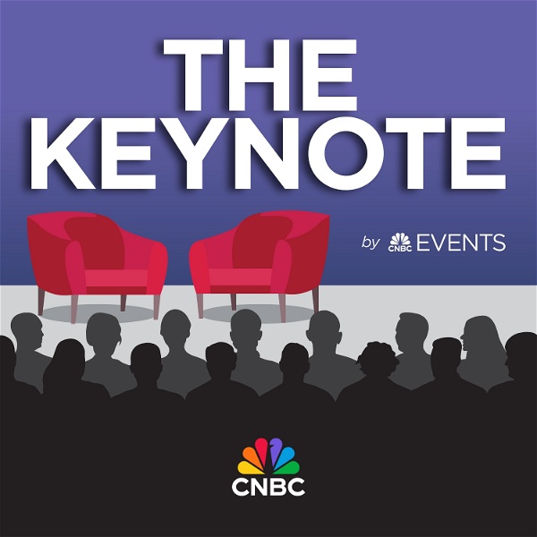 Artwork for The Keynote by CNBC Events