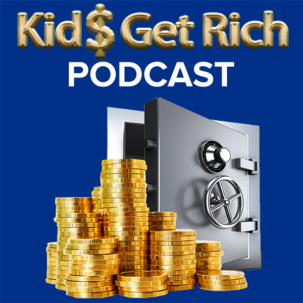 Artwork for The Kids Get Rich Podcast