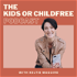 The Kids or Childfree Podcast