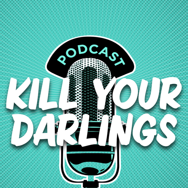 Artwork for The Kill Your Darlings Podcast