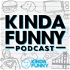 The Kinda Funny Podcast