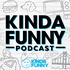 The Kinda Funny Podcast