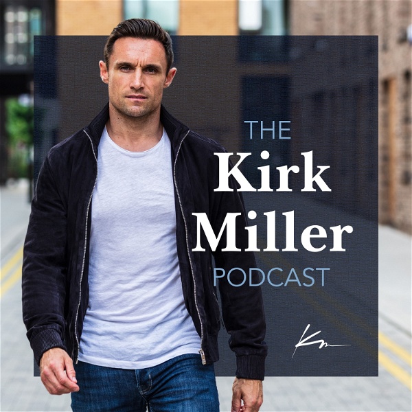 Artwork for The Kirk Miller Podcast