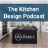 The Kitchen Design Podcast