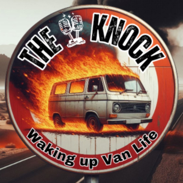 Artwork for The Knock: Waking Up Van Life