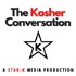 The Kosher Conversation: A STAR-K Media Production