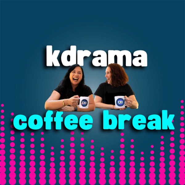 Artwork for K3 KDrama Coffee Break