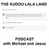 The Kudou Lala Land Podcast