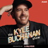 The Kyle Buchanan Show