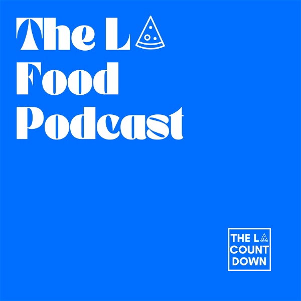 Artwork for The LA Food Podcast