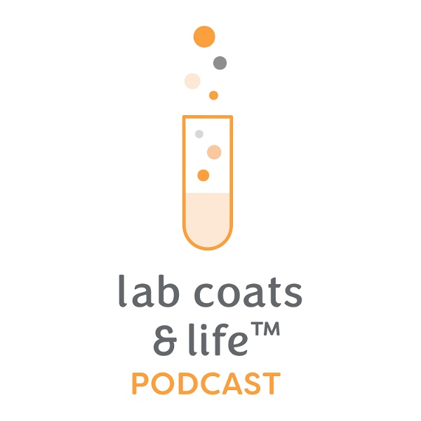 Artwork for The Lab Coats & Life™ Podcast