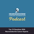 The Neuroendocrine Cancer Foundation Podcast - Top 10 FAQs with neuroendocrine cancer experts