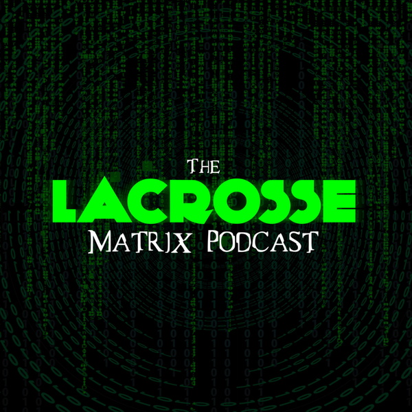 Artwork for The Lacrosse Matrix Podcast