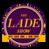 The LADE Show