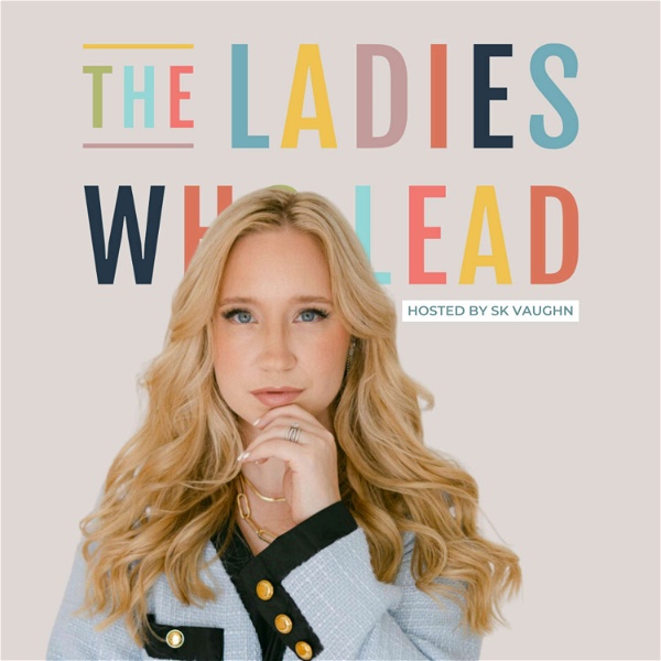 Artwork for The Ladies Who Lead