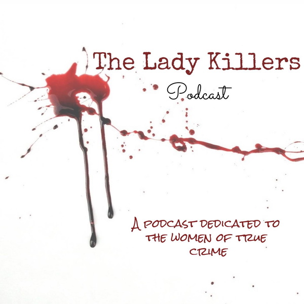 Artwork for The Lady Killers Podcast