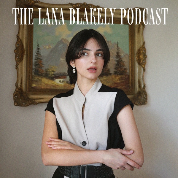 Artwork for The Lana Blakely Podcast